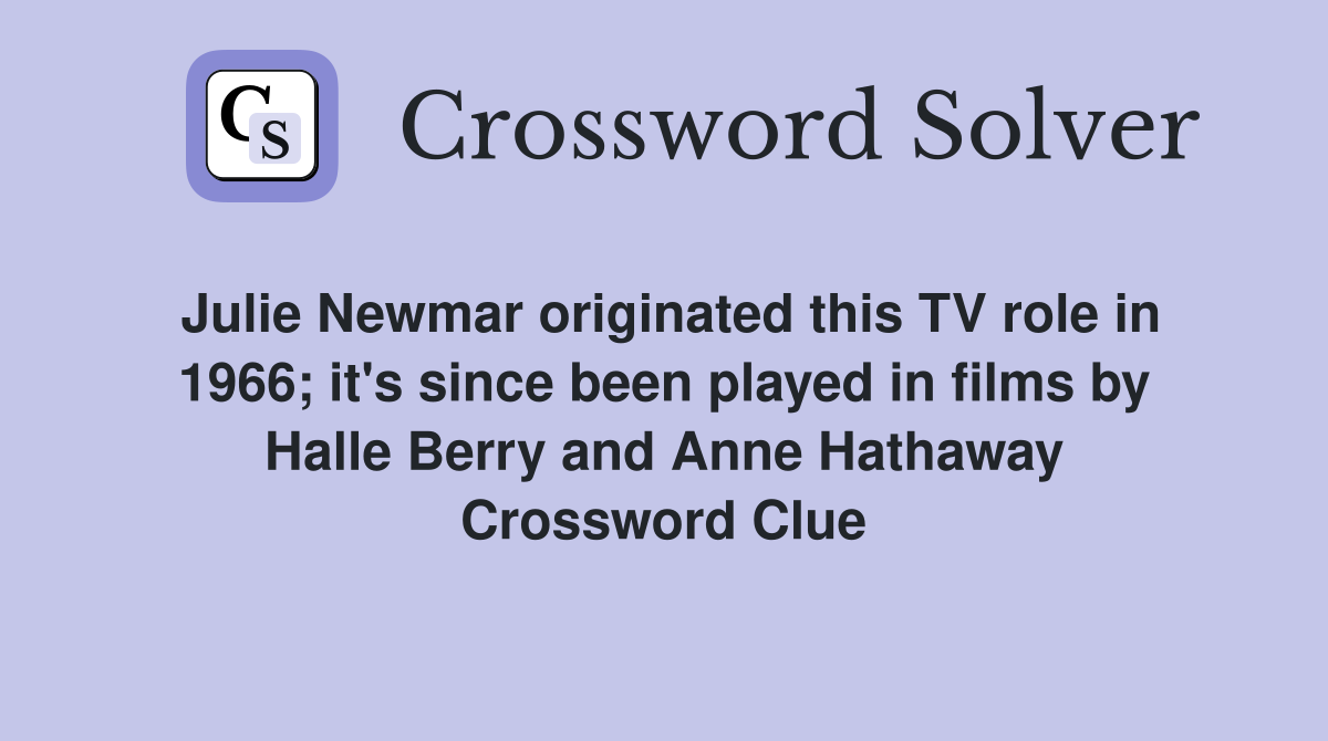 Julie Newmar Originated This TV Role In 1966; It's Since Been Played In ...